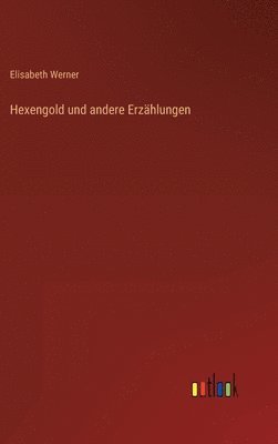 bokomslag Hexengold und andere Erzhlungen