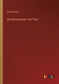 bokomslag Der Burgermeister von Thorn