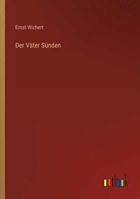 Ernst Wichert - Väter Sünden, Häftad