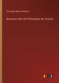 bokomslag Musarion oder die Philosophie der Grazien