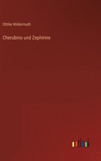 bokomslag Cherubino und Zephirine