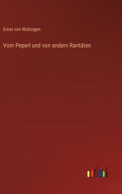 bokomslag Vom Peperl und von andern Raritten