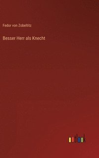 bokomslag Besser Herr als Knecht