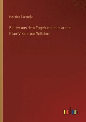 Bltter aus dem Tagebuche des armen Pfarr-Vikars von Wiltshire 1