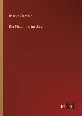 bokomslag Der Flchtling im Jura