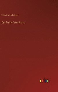 bokomslag Der Freihof von Aarau