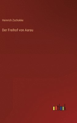 bokomslag Freihof von Aarau