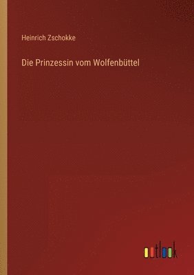 bokomslag Die Prinzessin vom Wolfenbuttel