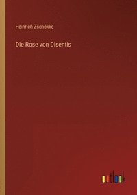 bokomslag Die Rose von Disentis