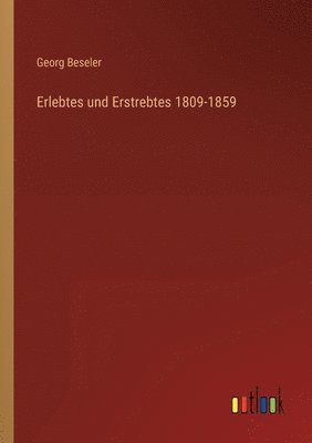 Erlebtes und Erstrebtes 1809-1859 1