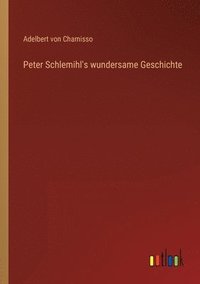 bokomslag Peter Schlemihl's wundersame Geschichte