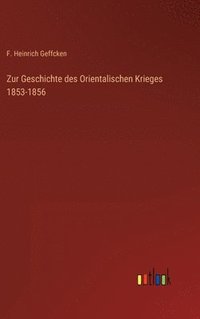 bokomslag Zur Geschichte des Orientalischen Krieges 1853-1856