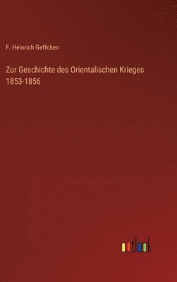 bokomslag Zur Geschichte des Orientalischen Krieges 1853-1856