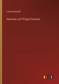 bokomslag Denkrede auf Philipp Parlatore