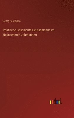 Politische Geschichte Deutschlands im Neunzehnten Jahrhundert 1