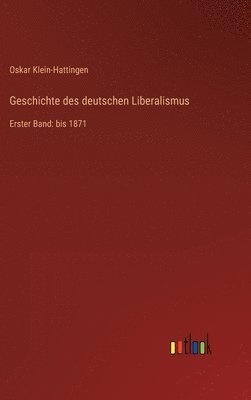 bokomslag Geschichte des deutschen Liberalismus