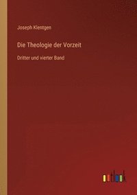 bokomslag Die Theologie der Vorzeit