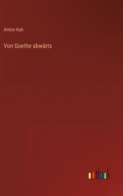 bokomslag Von Goethe abwrts