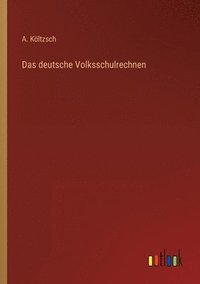 bokomslag Das deutsche Volksschulrechnen