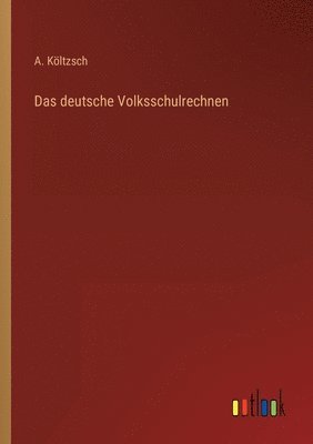 bokomslag Das deutsche Volksschulrechnen