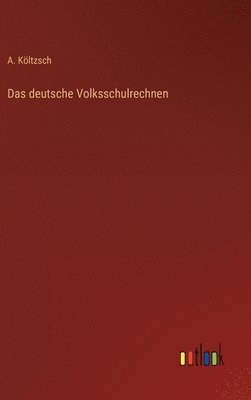 bokomslag Das deutsche Volksschulrechnen