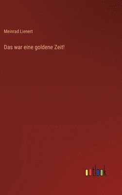 bokomslag war eine goldene Zeit!
