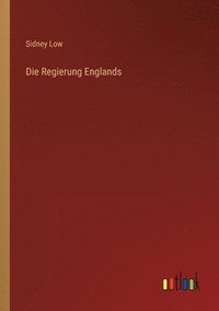 bokomslag Die Regierung Englands