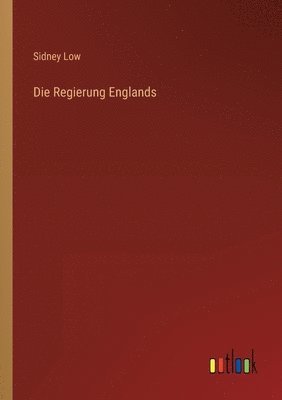 bokomslag Die Regierung Englands