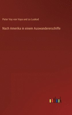 bokomslag Nach Amerika in einem Auswandererschiffe