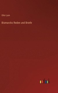 bokomslag Bismarcks Reden und Briefe