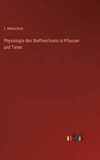 bokomslag Physiologie des Stoffwechsels in Pflanzen und Tieren