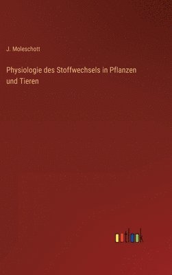 Physiologie des Stoffwechsels in Pflanzen und Tieren 1