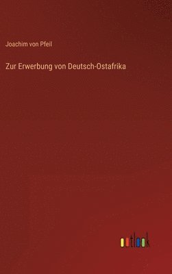 bokomslag Zur Erwerbung von Deutsch-Ostafrika