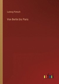 bokomslag Von Berlin bis Paris