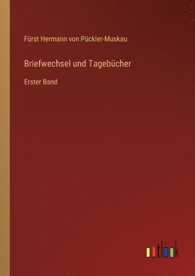 Fürst Hermann Von Pückler-Muskau, Fürst Hermann von Pückler-Muskau - Briefwechsel und Tagebücher, Häftad
