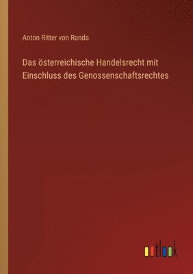 Das sterreichische Handelsrecht mit Einschluss des Genossenschaftsrechtes 1