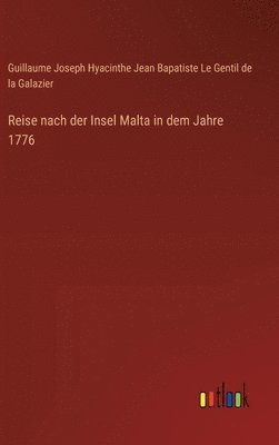 bokomslag Reise nach der Insel Malta in dem Jahre 1776