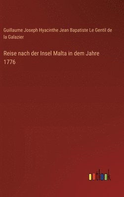 bokomslag Reise nach der Insel Malta in dem Jahre 1776