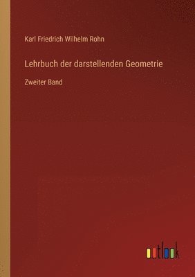Lehrbuch der darstellenden Geometrie