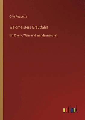 bokomslag Waldmeisters Brautfahrt