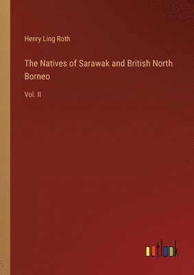 The Natives of Sarawak and British North Borneo 1