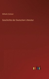 bokomslag Geschichte der Deutschen Litteratur