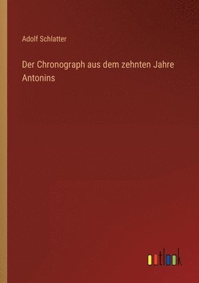 bokomslag Der Chronograph aus dem zehnten Jahre Antonins