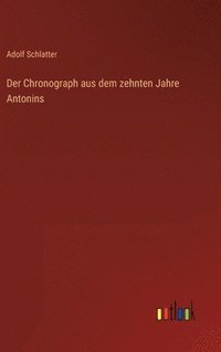 bokomslag Der Chronograph aus dem zehnten Jahre Antonins