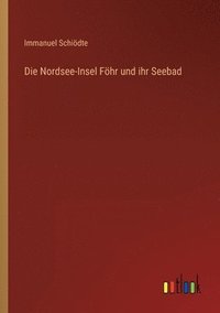 bokomslag Die Nordsee-Insel Fhr und ihr Seebad