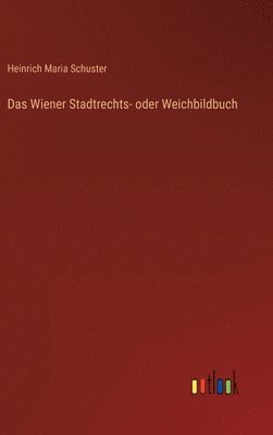 Wiener Stadtrechts- oder Weichbildbuch