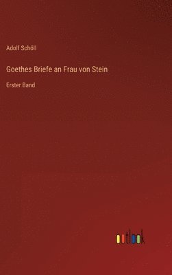 bokomslag Goethes Briefe an Frau von Stein