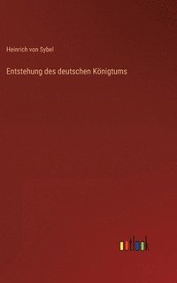 bokomslag Entstehung des deutschen Knigtums