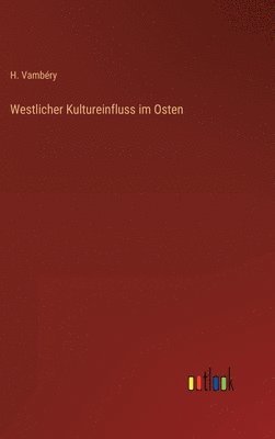 bokomslag Westlicher Kultureinfluss im Osten