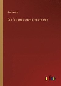 bokomslag Das Testament eines Excentrischen